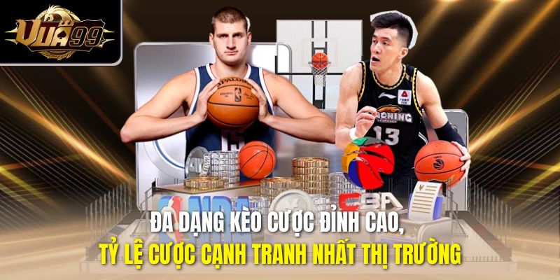 Đa dạng kèo cược đỉnh cao, tỷ lệ cược cạnh tranh nhất thị trường