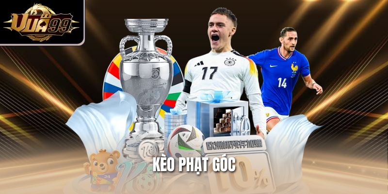 Kèo Phạt Góc – Cơ Hội Thắng Cược Lớn Cược Bóng Đá Vua99