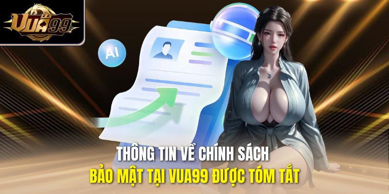 Thông tin về chính sách bảo mật tại Vua99 được tóm tắt
